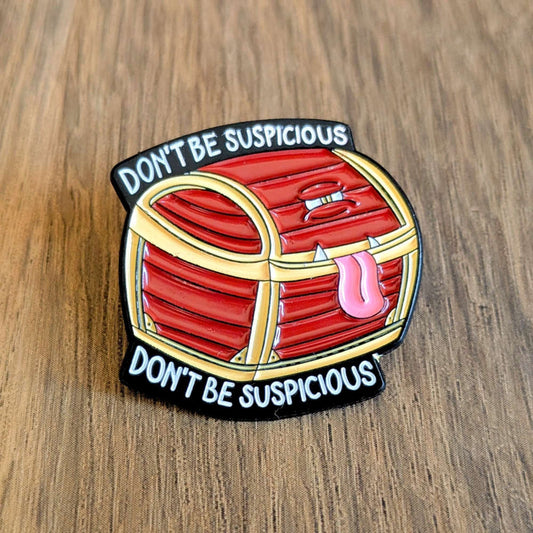 Don't Be Suspicious Mimic Pin