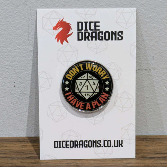 Don't Worry I Have a Plan Pin