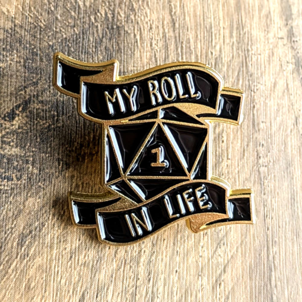 Life Pin My Roll In Life Pin - Dice Dragons